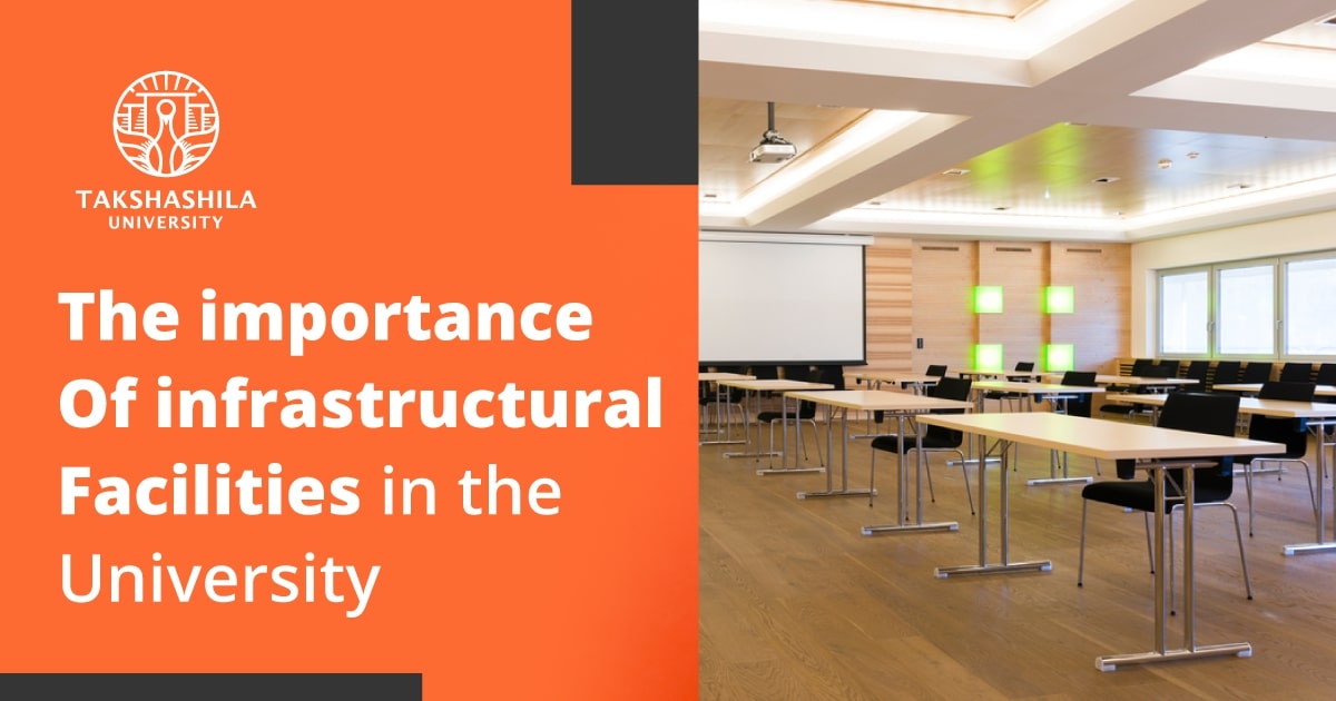 importance of infrastructural facilities in university